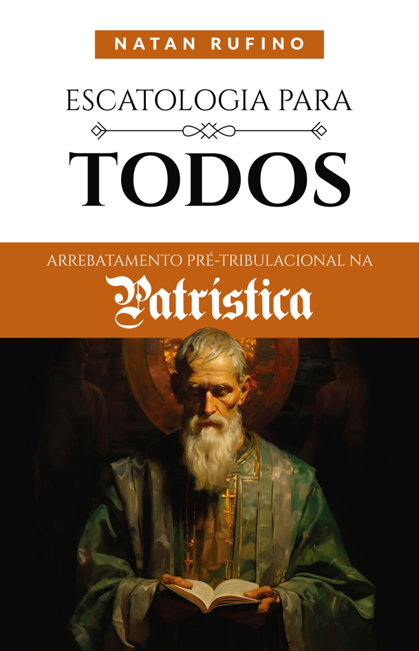 Arrebatamento Pré-Tribulacional na Patrística